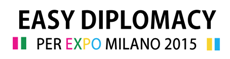 Easy Diplomacy a Milano per Expo 2015
